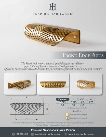 Frond, Solid Brass Edge Pulls.