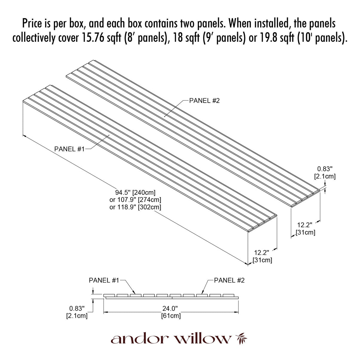 Wide Willow Panel.
