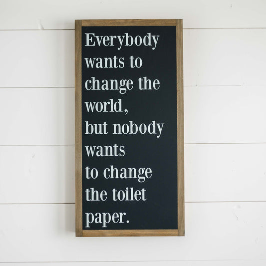 Joyfully Said Wooden signs Everybody Wants to Change the World