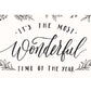 Joyfully Said Wooden signs 24 inches x 12 inches / Soft White-Black Text / Dark brown stain It's the Most Wonderful Time of the Year
